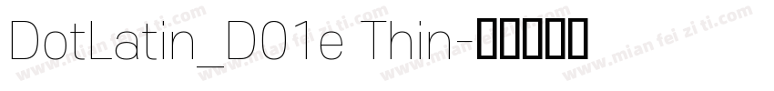 DotLatin_D01e Thin字体转换
